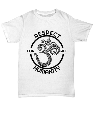 Respect For All Humanity Unisex Tee / White / sml Shirt / Hoodie